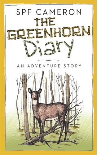 The Greenhorn Diary An Adventure Story
