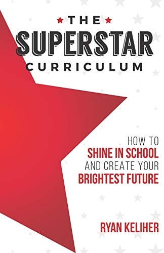 The Superstar Curriculum How to Shine in School and Create Your Brightest Future
