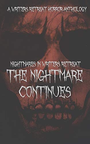 Nightmares in Writer's Retreat The Nightmare Continues