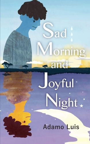 Sad Morning and Joyful Night