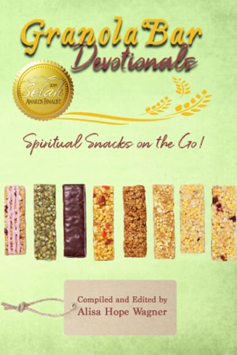 Granola Bar Devotionals Spiritual Snacks on the Go!