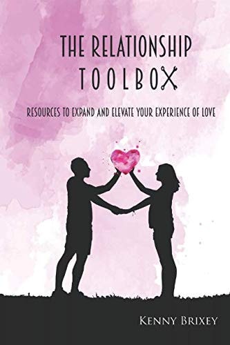 The Relationship Toolbox Resources to Expand and Elevate Your Experience of Love