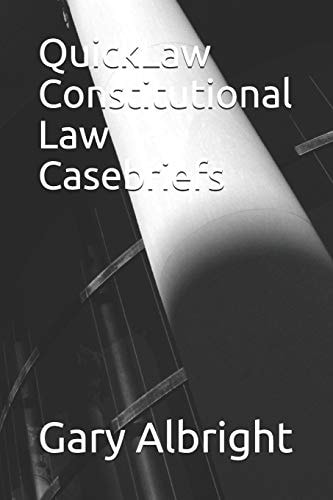 Quicklaw Constitutional Law Casebriefs