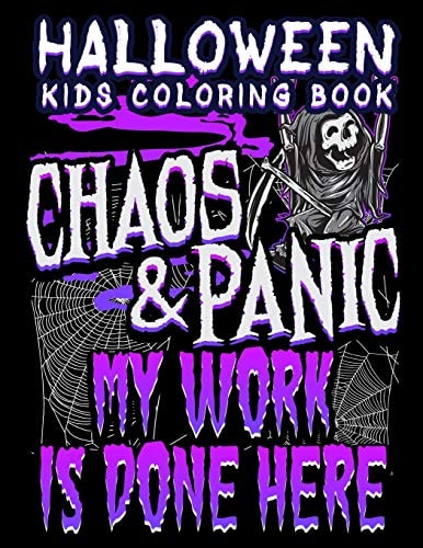Halloween Kids Coloring Book Chaos And Panic My Work Is Done Here Halloween Coloring Book for Kids with Fantasy Style Line Art Drawings
