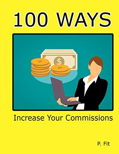 100 Ways Increase Your Commissions