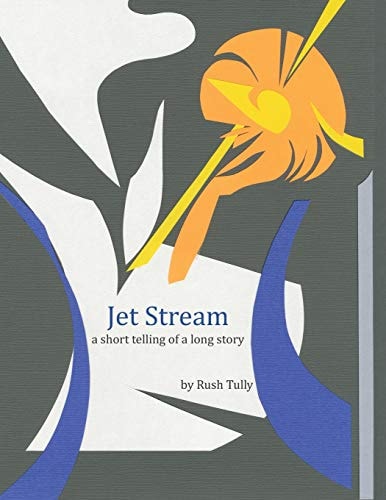 Jet Stream A Short Telling of a Long Story