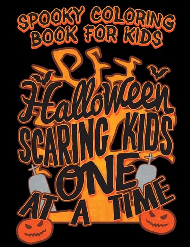 Spooky Coloring Book For Kids Halloween Scaring Kids One At A Time Halloween Kids Coloring Book with Fantasy Style Line Art Drawings