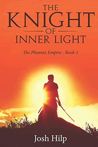 The Knight of Inner Light The Phoenix Empire - Book 1