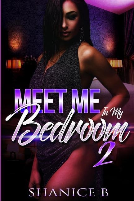 Meet Me In My Bedroom 2 A Collection Of Erotic Love Stories