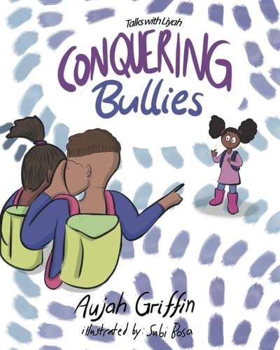Talks with Liyah Conquering Bullies