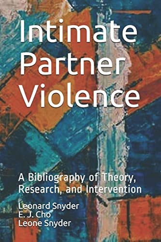 Intimate Partner Violence A Bibliography of Theory, Research, and Intervention