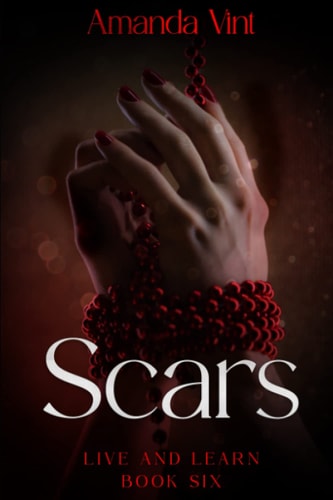 Scars Live and Learn, Book Six