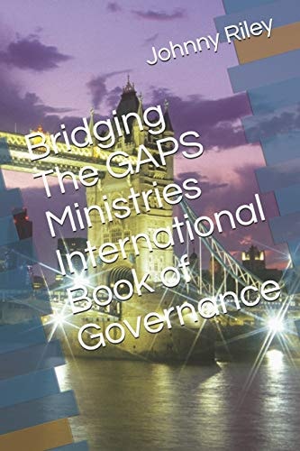 Bridging The GAPS Ministries International Book of Governance