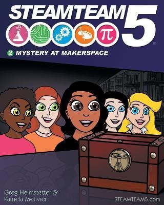 Steamteam 5: Mystery at Makerspace