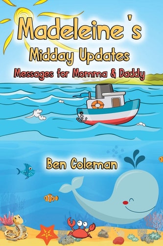 Madeleine's Midday Updates Messages for Momma & Daddy