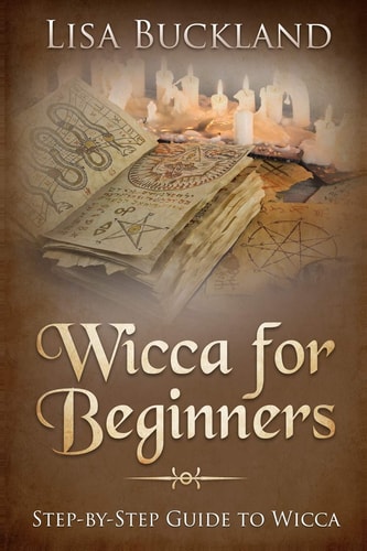 Wicca for Beginners Step-By-Step Guide to Wicca