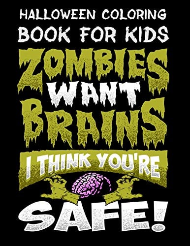 Halloween Coloring Book For Kids Zombies Want Brains I Think You're Safe! Halloween Kids Coloring Book with Fantasy Style Line Art Drawings