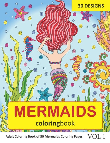 Mermaids Coloring Book 30 Coloring Pages of Mermaids in Coloring Book for Adults (Vol 1)