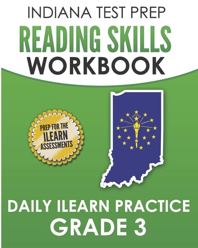 Indiana Test Prep Reading Skills Workbook Daily ILearn Practice Grade 3 Practice for the ILearn English Language Arts Assessments