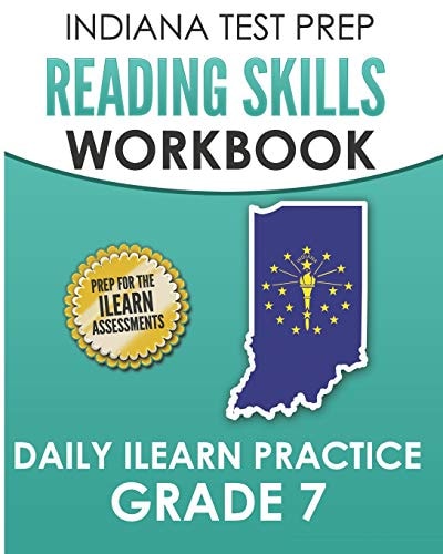 Indiana Test Prep Reading Skills Workbook Daily ILearn Practice Grade 7 Practice for the ILearn English Language Arts Assessments