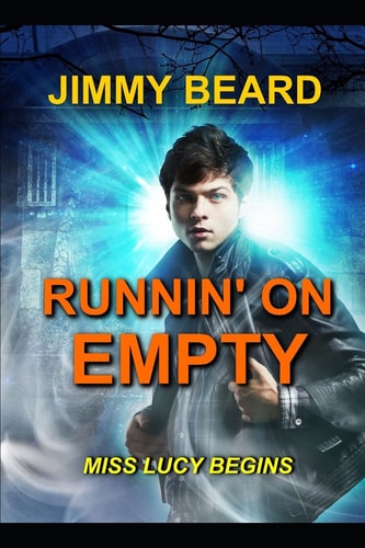 Runnin' On Empty Miss Lucy Begins