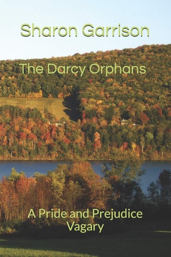 The Darcy Orphans A Pride and Prejudice Vagary