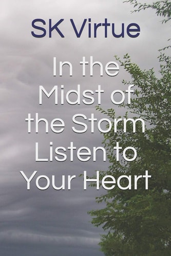 In the Midst of the Storm Listen to Your Heart
