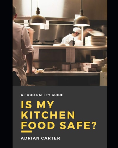 Is My Kitchen Food Safe? A Food Safety Guide