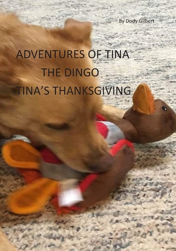 Adventures of Tina the Dingo Tina's Thanksgiving