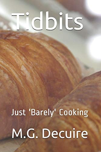 Tidbits Just 'barely' Cooking
