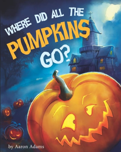 Where Did All the Pumpkins Go? Halloween Books for Preschoolers