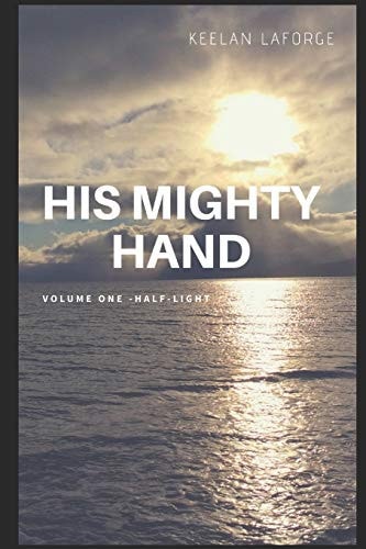 His Mighty Hand Half-Light