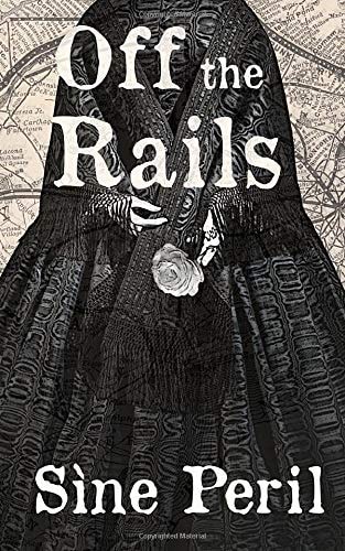 Off the Rails Book 1 in the White Rose Railroad