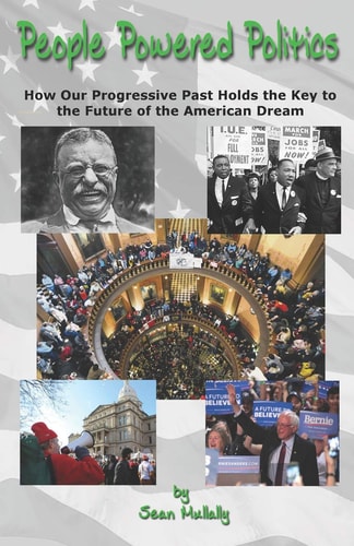 People Powered Politics How Our Progressive Past Holds the Key to the Future of the American Dream