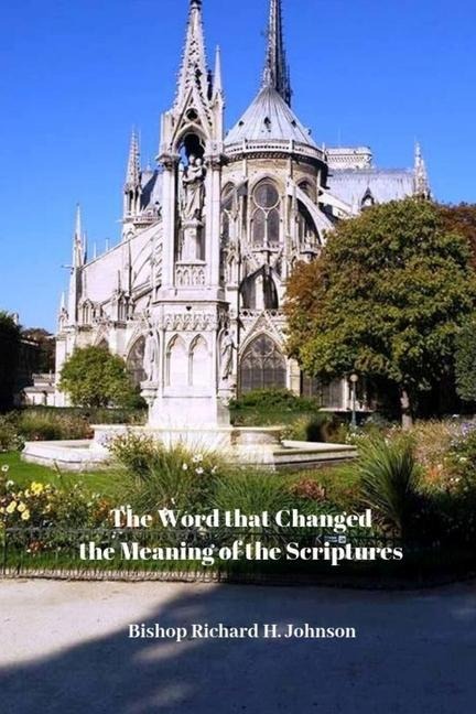 The Word That Changed the Meaning of the Scriptures: A Study on the Meaning of Head in the New Testament