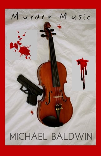 Murder Music A Mystery-Thriller for Music Lovers