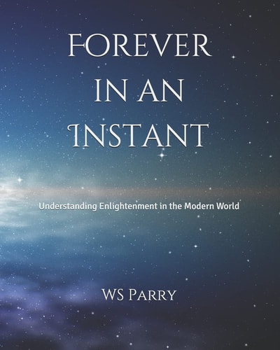 Forever in an Instant Understanding Enlightenment in the Modern World
