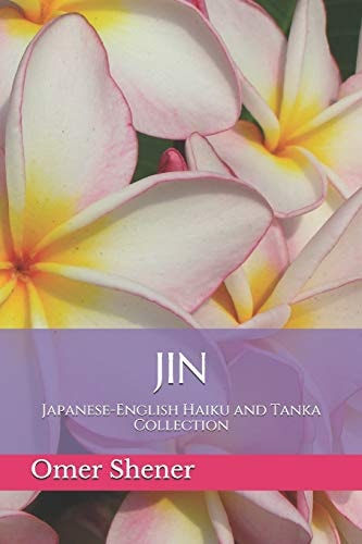 Jin Japanese-English Haiku and Tanka Collection
