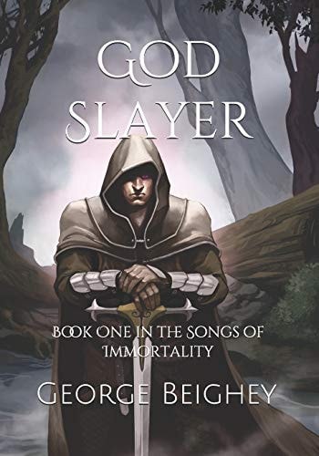 God Slayer Book One in the Songs of Immortality