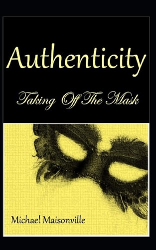 Authenticity Taking Off the Mask