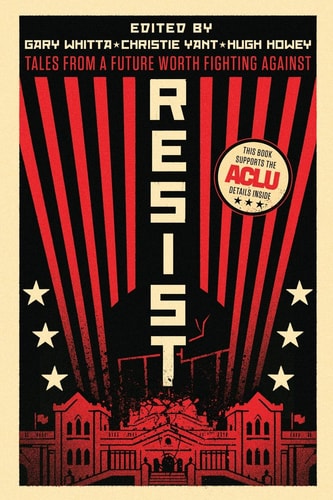 Resist Tales from a Future Worth Fighting Against