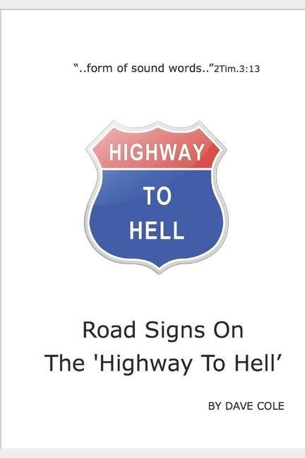Road Signs On The Highway To Hell
