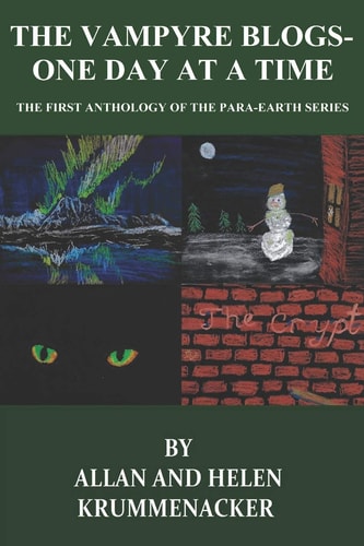 The Vampyre Blogs One Day At a Time: The First Anthology of the Para-Earths Series