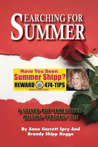 Searching for Summer A Solved But Unresolved Missing Persons Case