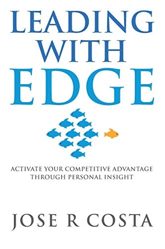 Leading with Edge Activate Your Competitive Advantage Through Personal Insight