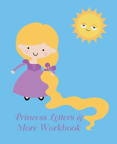 Princess Letters & More Workbook Tracing Letters and Numbers Workbook with Activities (Long Hair)