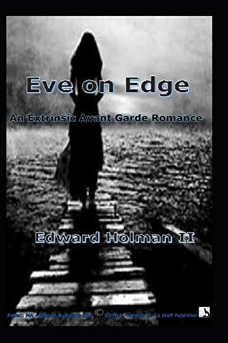 Eve on Edge An Extrinsic Avant Guarde Romance
