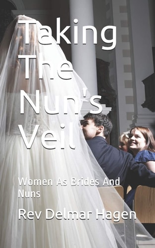 Taking the Nun's Veil Women As Brides and Nuns