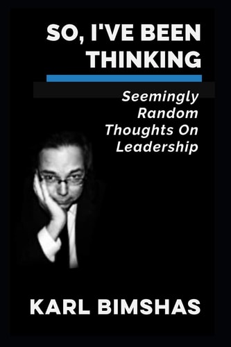 So, I've Been Thinking Seemingly Random Thoughts on Leadership