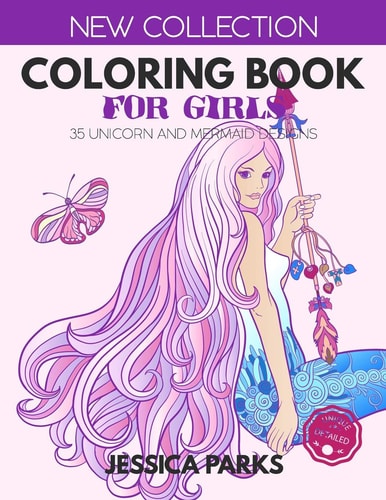 Coloring Book for Girls 35 Unicorn and Mermaid Designs for Relaxation and Creativity, for Girls, Kids and Adults - Part 1
